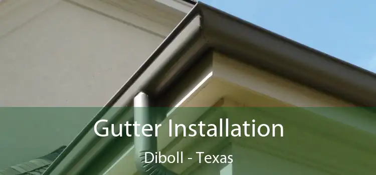 Gutter Installation Diboll - Texas