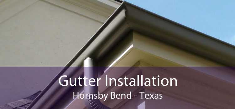 Gutter Installation Hornsby Bend - Texas