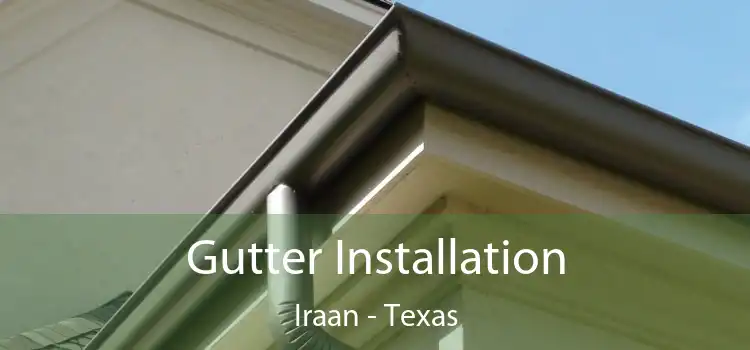 Gutter Installation Iraan - Texas