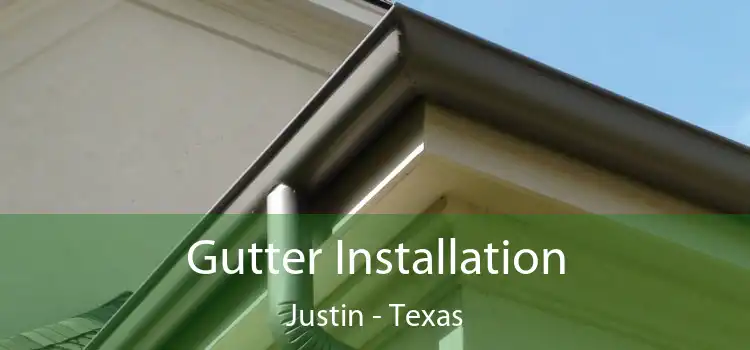 Gutter Installation Justin - Texas