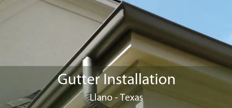 Gutter Installation Llano - Texas