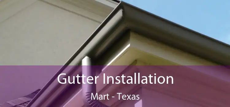 Gutter Installation Mart - Texas