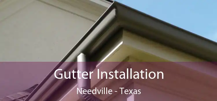 Gutter Installation Needville - Texas