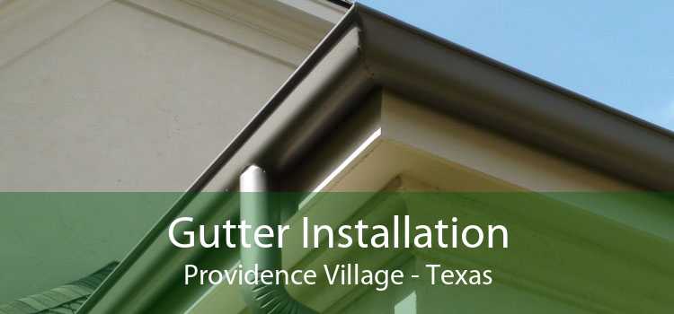 Gutter Installation Providence Village - Texas