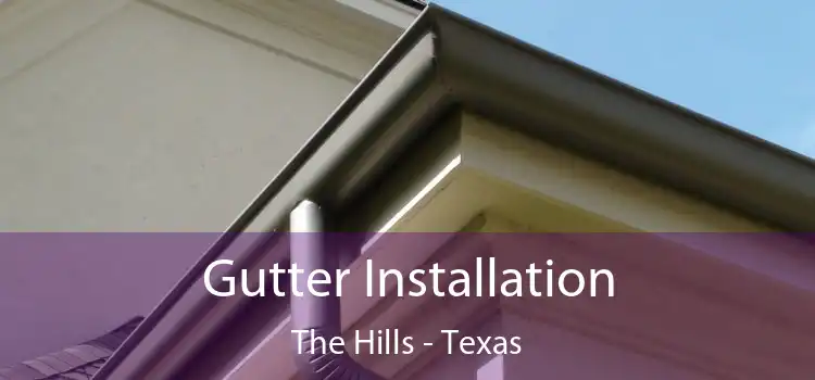Gutter Installation The Hills - Texas