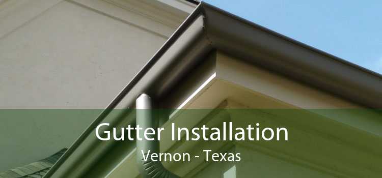 Gutter Installation Vernon - Texas