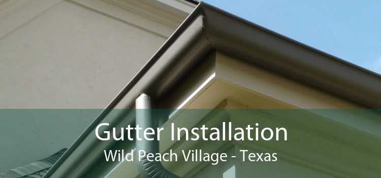 Gutter Installation Wild Peach Village - Texas
