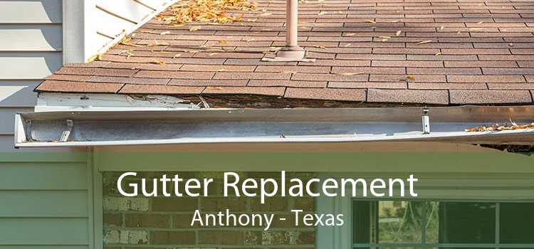 Gutter Replacement Anthony - Texas