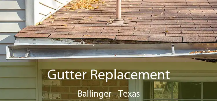 Gutter Replacement Ballinger - Texas