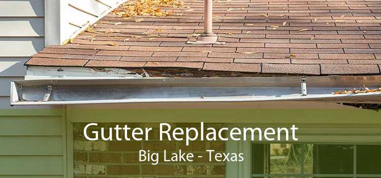 Gutter Replacement Big Lake - Texas