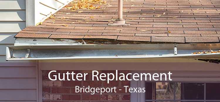 Gutter Replacement Bridgeport - Texas