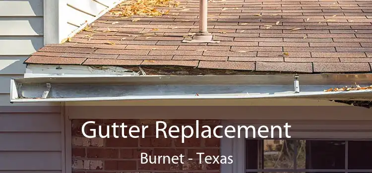 Gutter Replacement Burnet - Texas