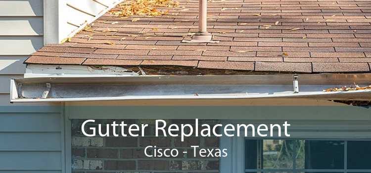 Gutter Replacement Cisco - Texas