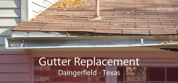 Gutter Replacement Daingerfield - Texas