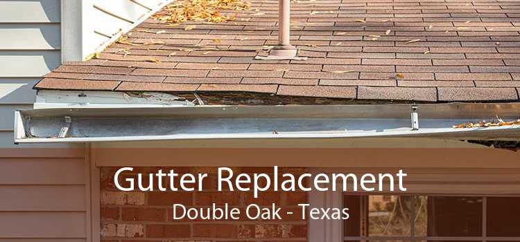 Gutter Replacement Double Oak - Texas