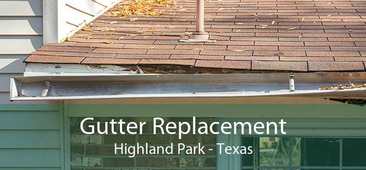 Gutter Replacement Highland Park - Texas