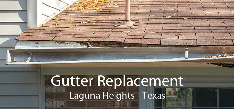 Gutter Replacement Laguna Heights - Texas