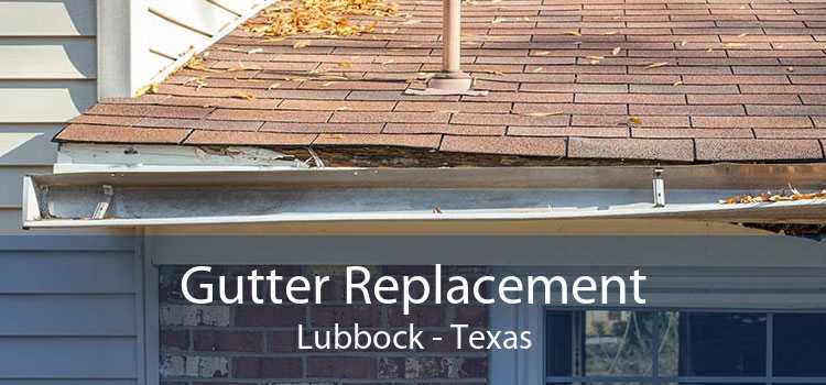 Gutter Replacement Lubbock - Texas