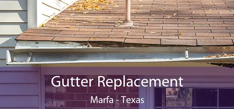 Gutter Replacement Marfa - Texas