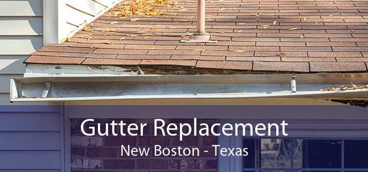 Gutter Replacement New Boston - Texas