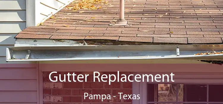 Gutter Replacement Pampa - Texas