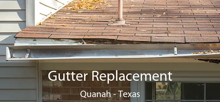 Gutter Replacement Quanah - Texas