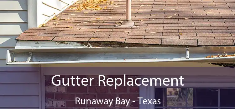 Gutter Replacement Runaway Bay - Texas