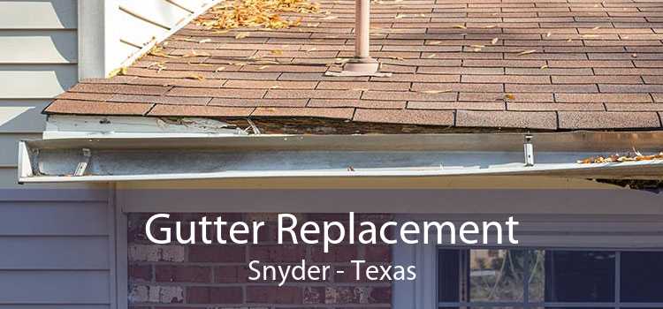 Gutter Replacement Snyder - Texas