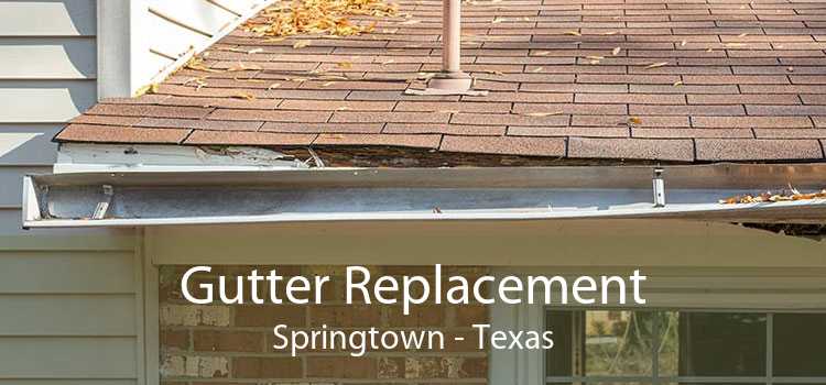 Gutter Replacement Springtown - Texas