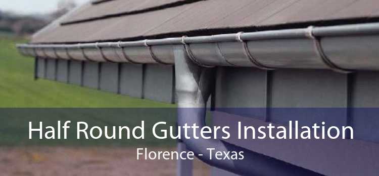 Half Round Gutters Installation Florence - Texas