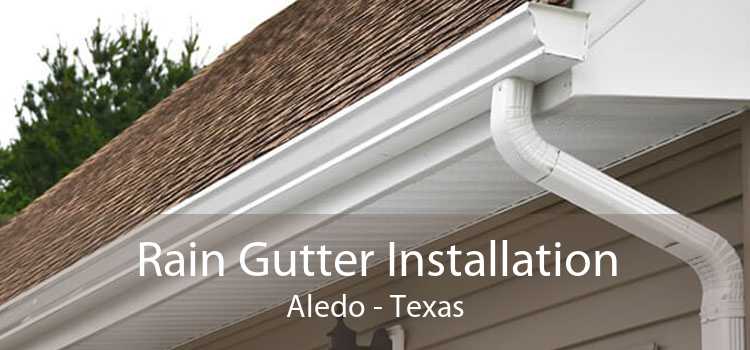 Rain Gutter Installation Aledo - Texas