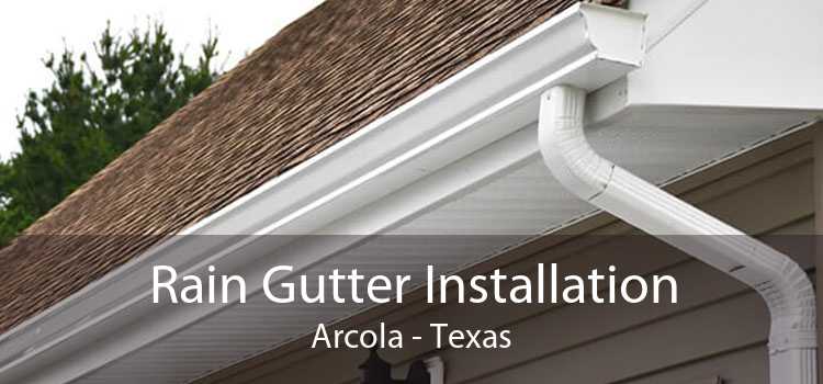 Rain Gutter Installation Arcola - Texas