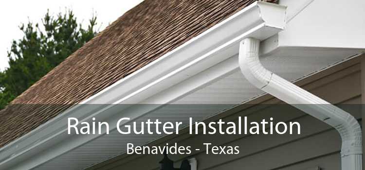 Rain Gutter Installation Benavides - Texas