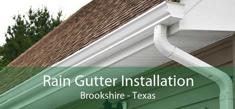 Rain Gutter Installation Brookshire - Texas