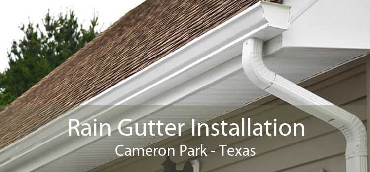Rain Gutter Installation Cameron Park - Texas