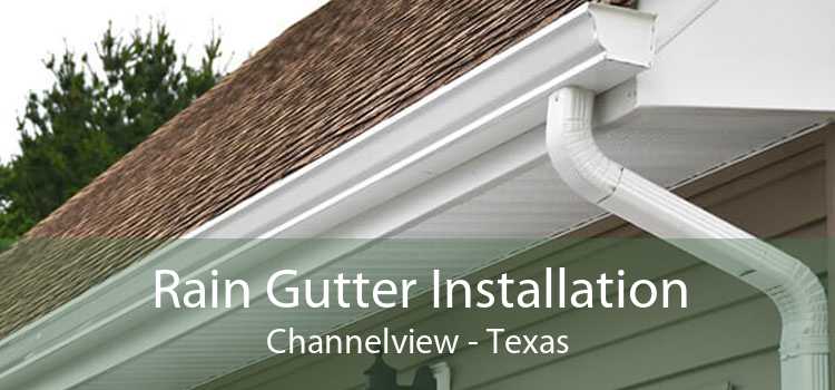Rain Gutter Installation Channelview - Texas