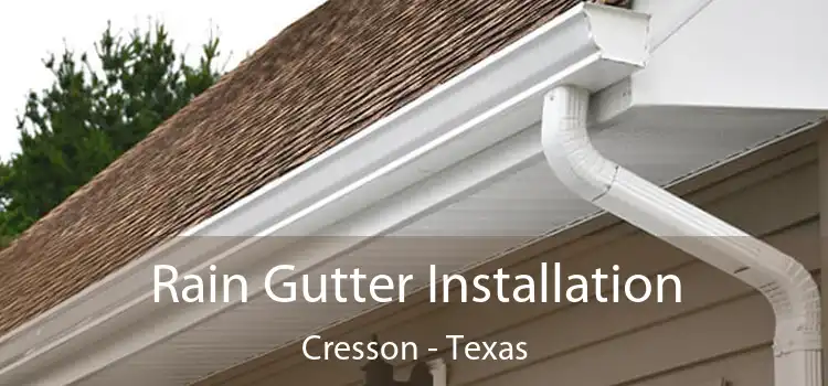 Rain Gutter Installation Cresson - Texas