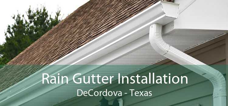 Rain Gutter Installation DeCordova - Texas