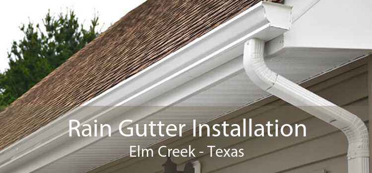 Rain Gutter Installation Elm Creek - Texas