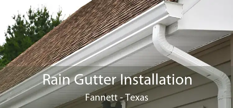 Rain Gutter Installation Fannett - Texas