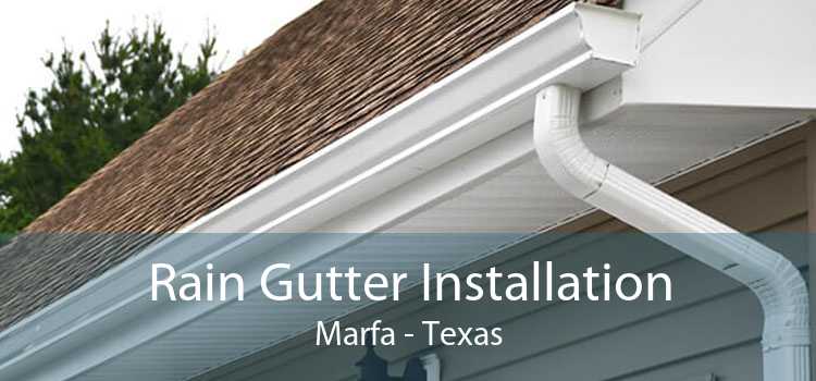 Rain Gutter Installation Marfa - Texas