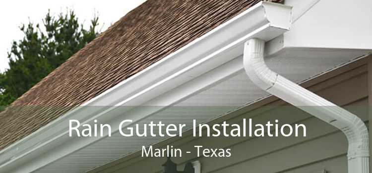 Rain Gutter Installation Marlin - Texas