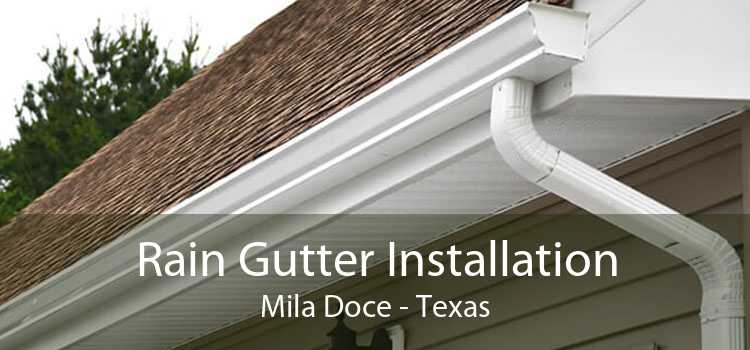Rain Gutter Installation Mila Doce - Texas