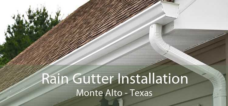 Rain Gutter Installation Monte Alto - Texas