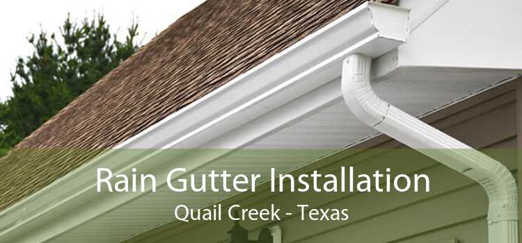Rain Gutter Installation Quail Creek - Texas