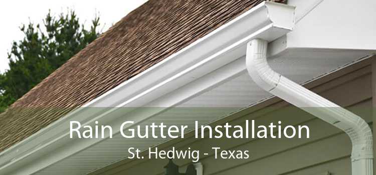 Rain Gutter Installation St. Hedwig - Texas
