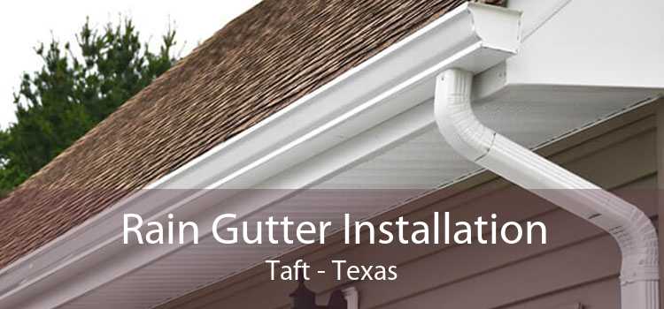 Rain Gutter Installation Taft - Texas