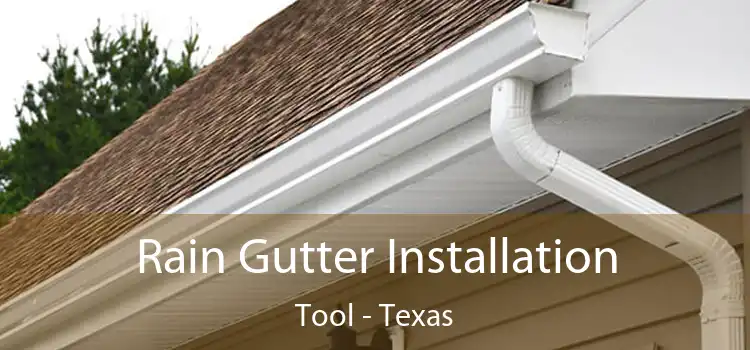 Rain Gutter Installation Tool - Texas