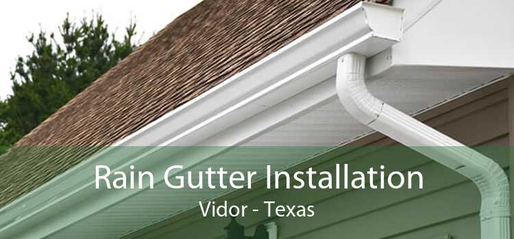 Rain Gutter Installation Vidor - Texas