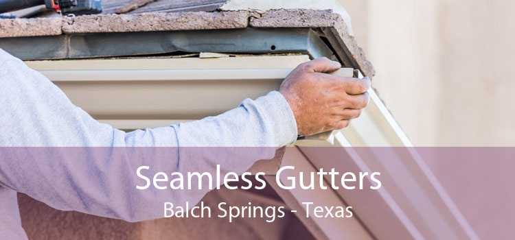 Seamless Gutters Balch Springs - Texas
